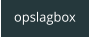 opslagbox